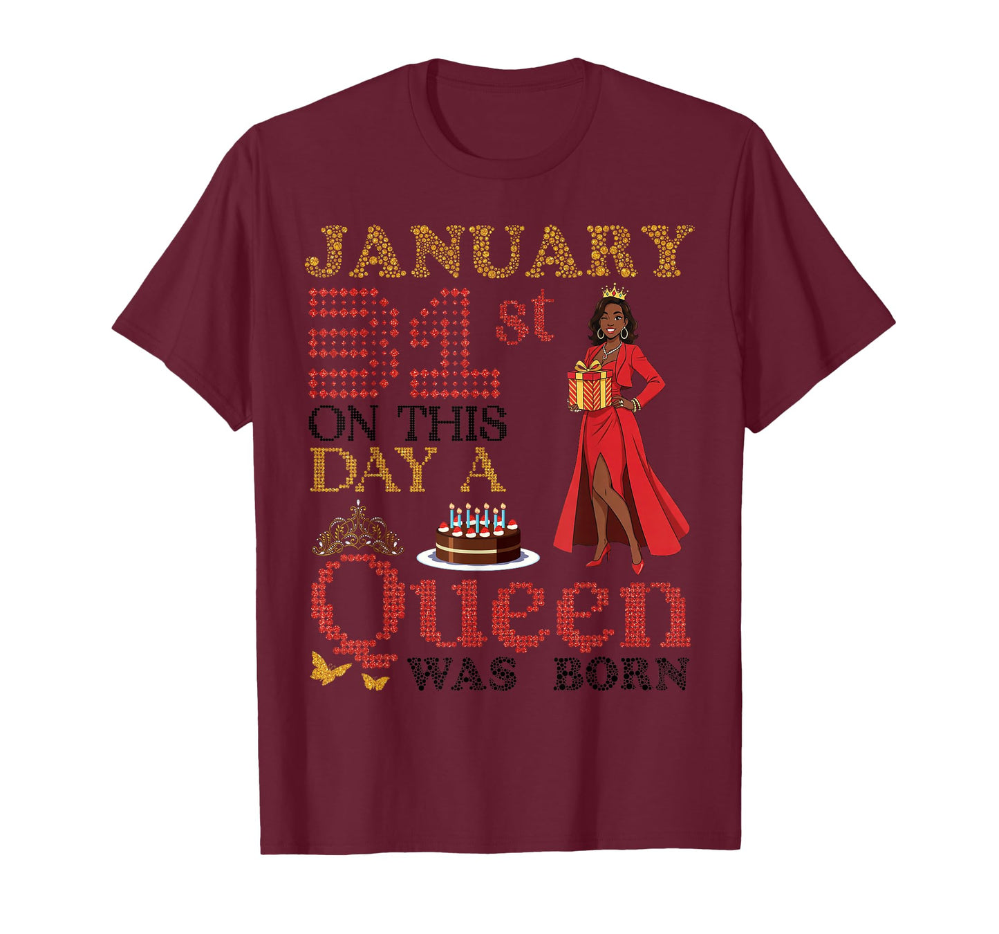 January 31st On This Day A Queen was Born Happy My Birthday T-Shirt