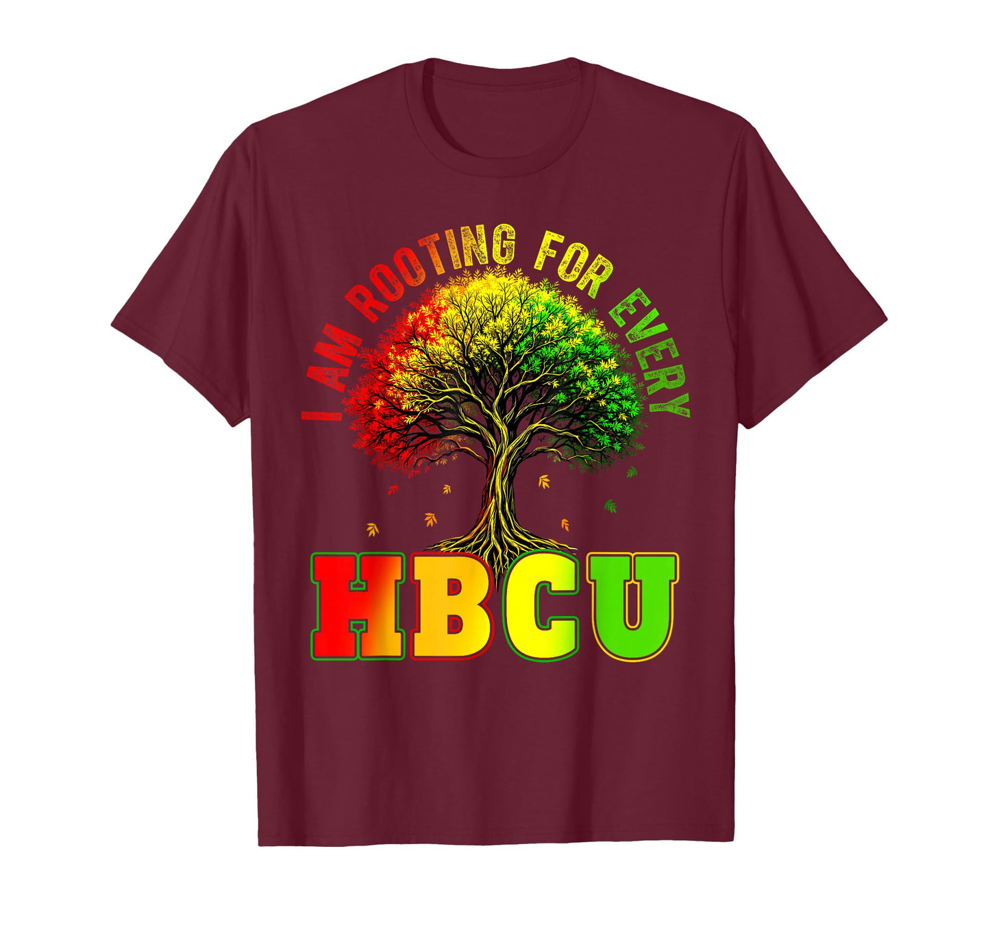 I Am Rooting for Every HBCU Black History Boy Girl Teacher T-Shirt