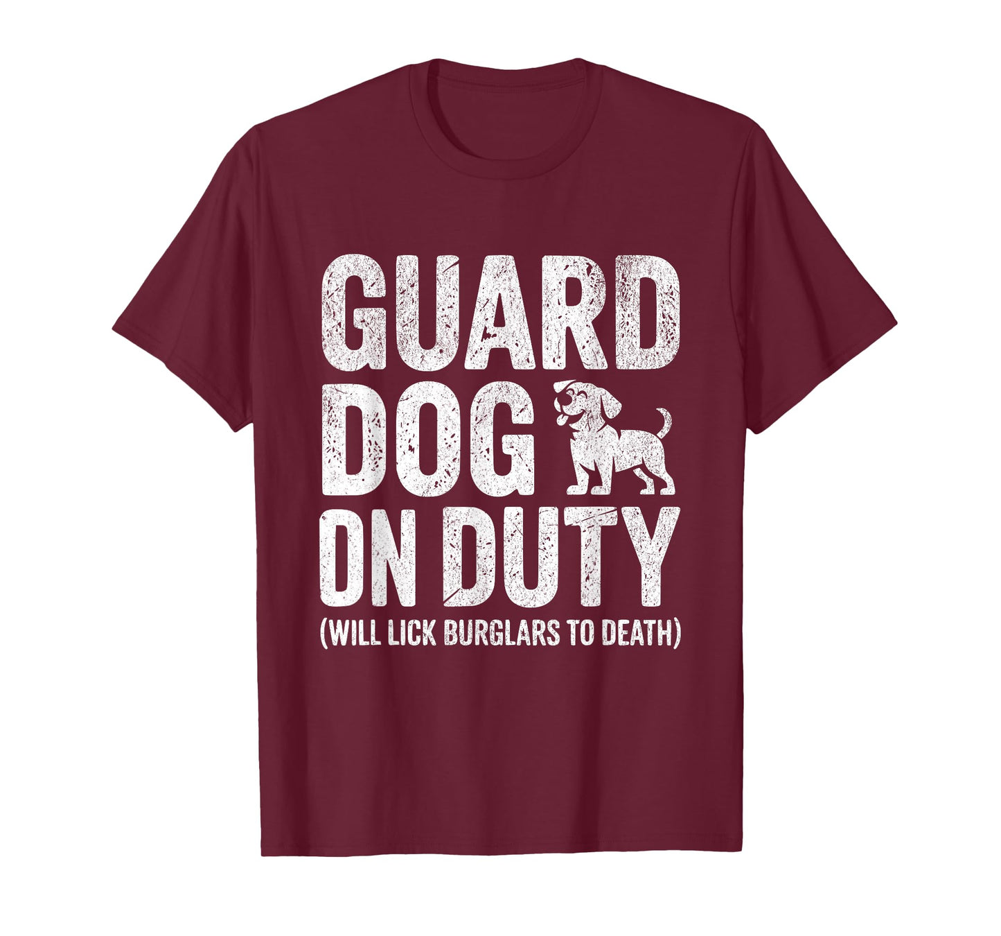 Funny Guard Dog T-Shirt Will Lick Burglars Dog Mom Dad Gift T-Shirt
