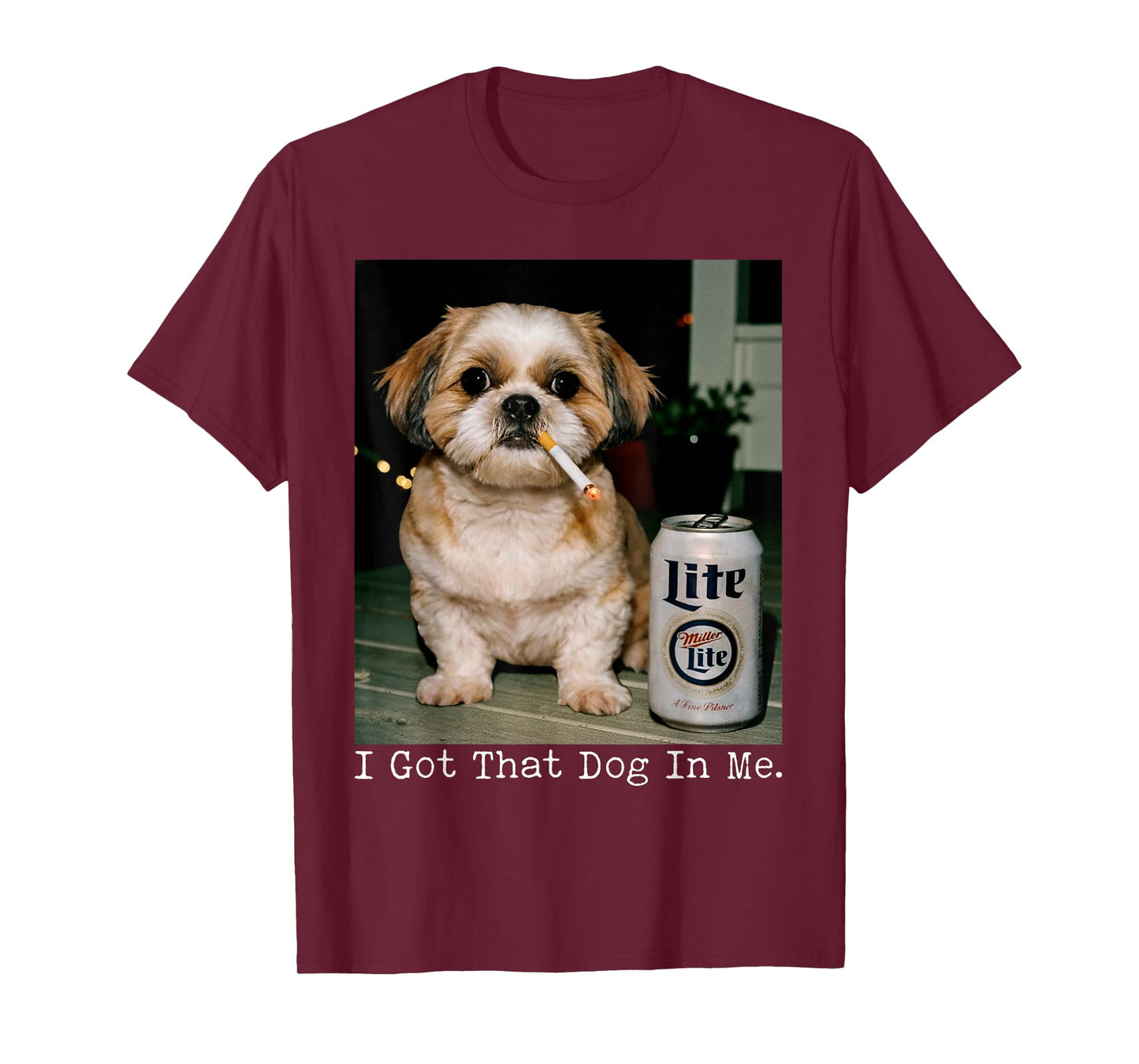 I Got That Dog in Me Funny Shihtzu Smoking Beer Meme T-Shirt