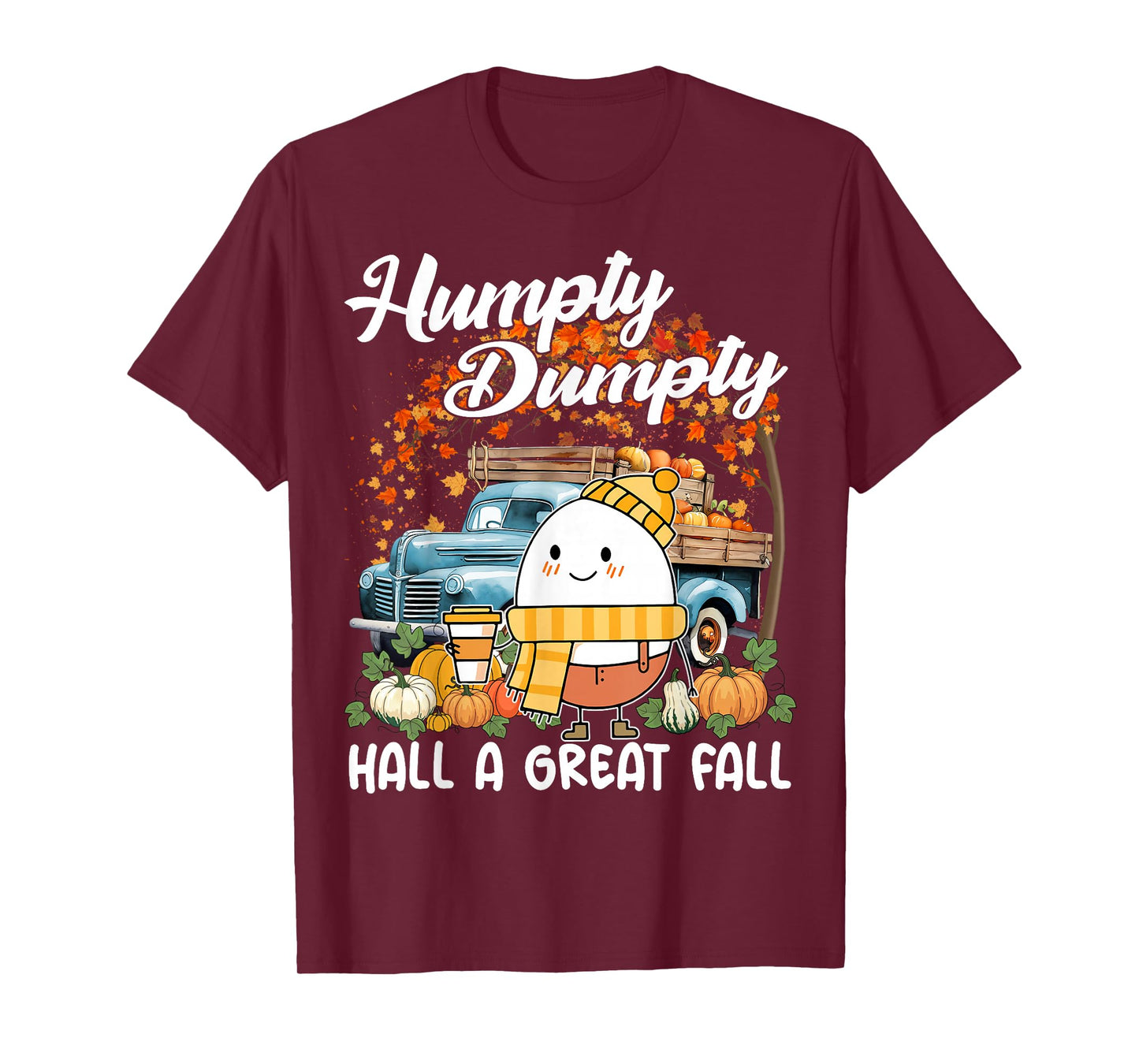Humpty Dumpty Had A Great Fall Thanksgiving Autumn Halloween T-Shirt