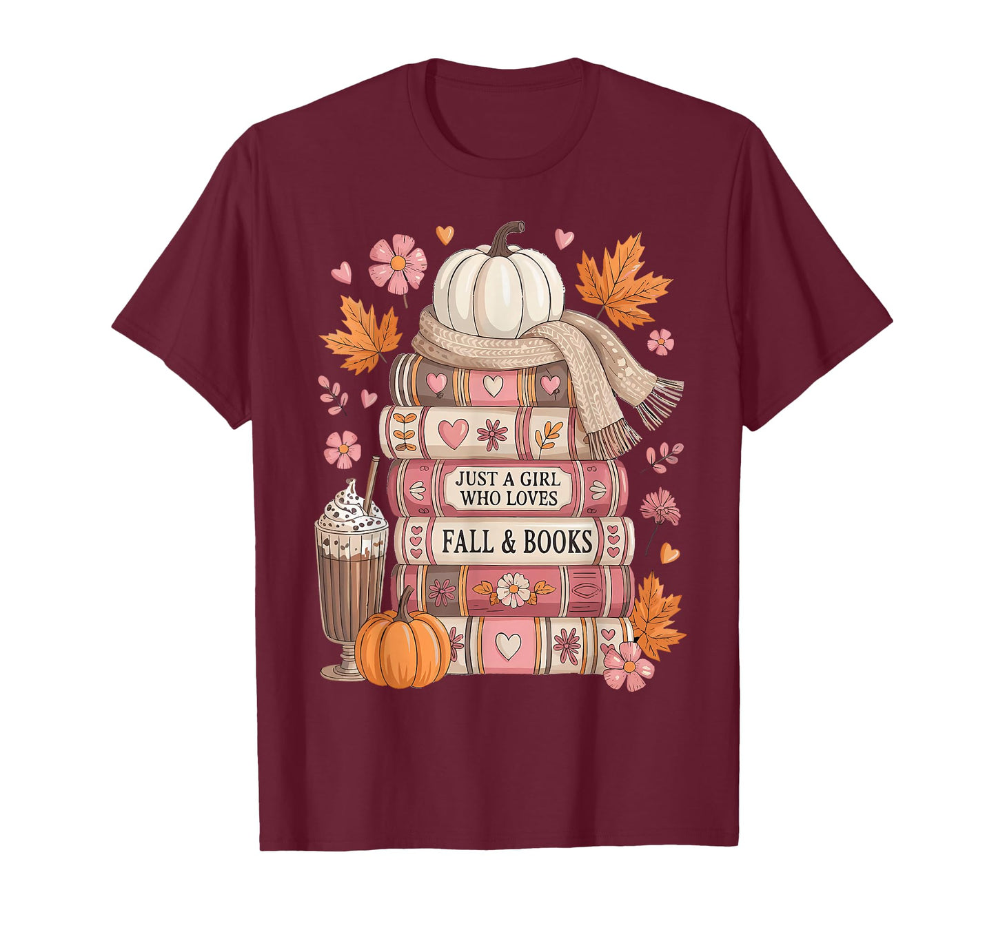 Just A Girl Who Loves Fall and Books Autumn Books Cozy Girl T-Shirt