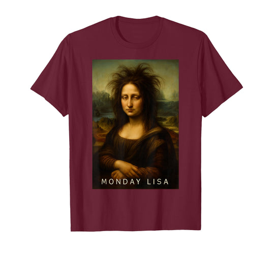 Monday Lisa Disheveled Classic Art Parody Week Start Mood T-Shirt