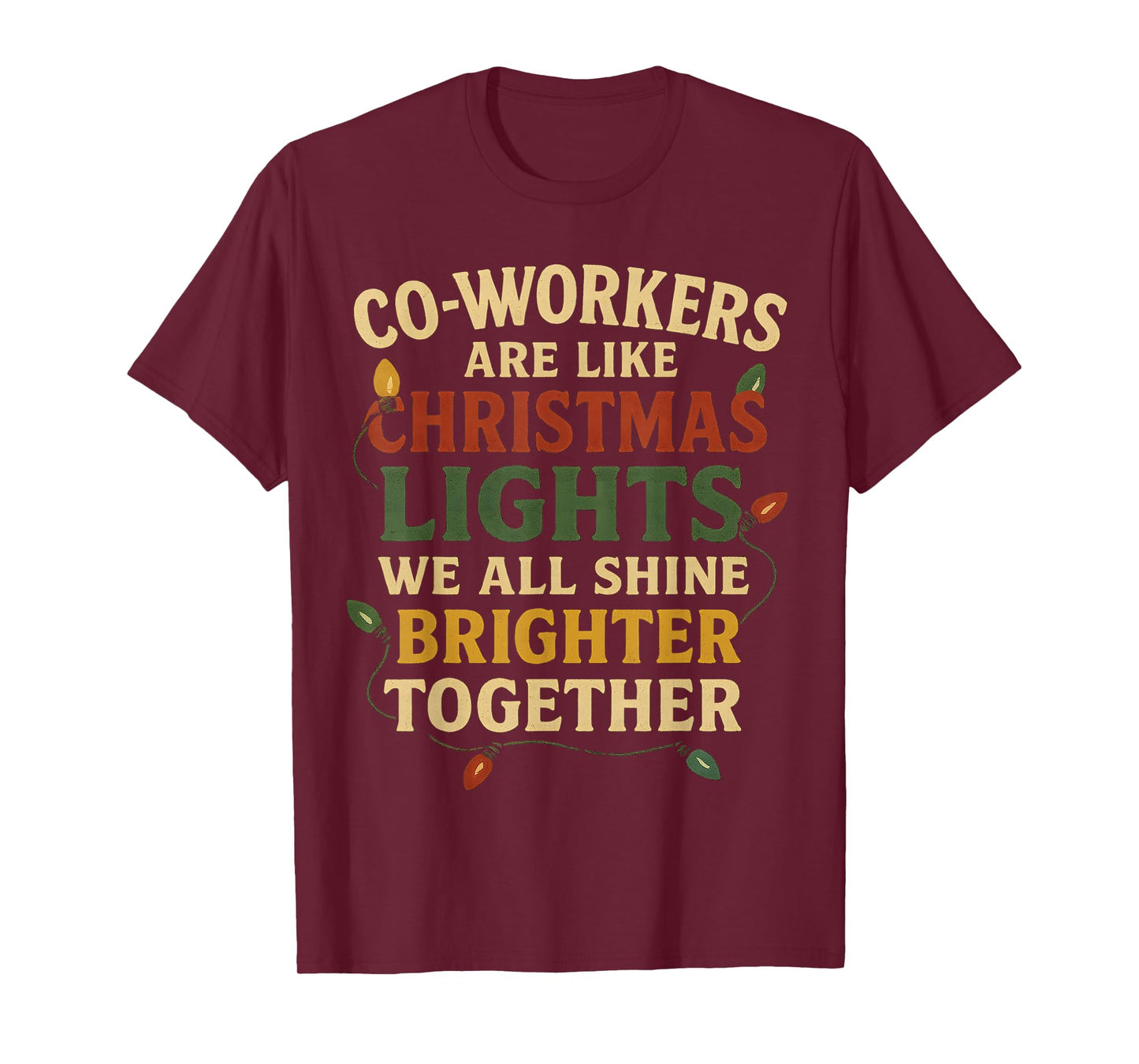 Co-Workers are Like Christmas Lights Funny Holiday Retro T-Shirt