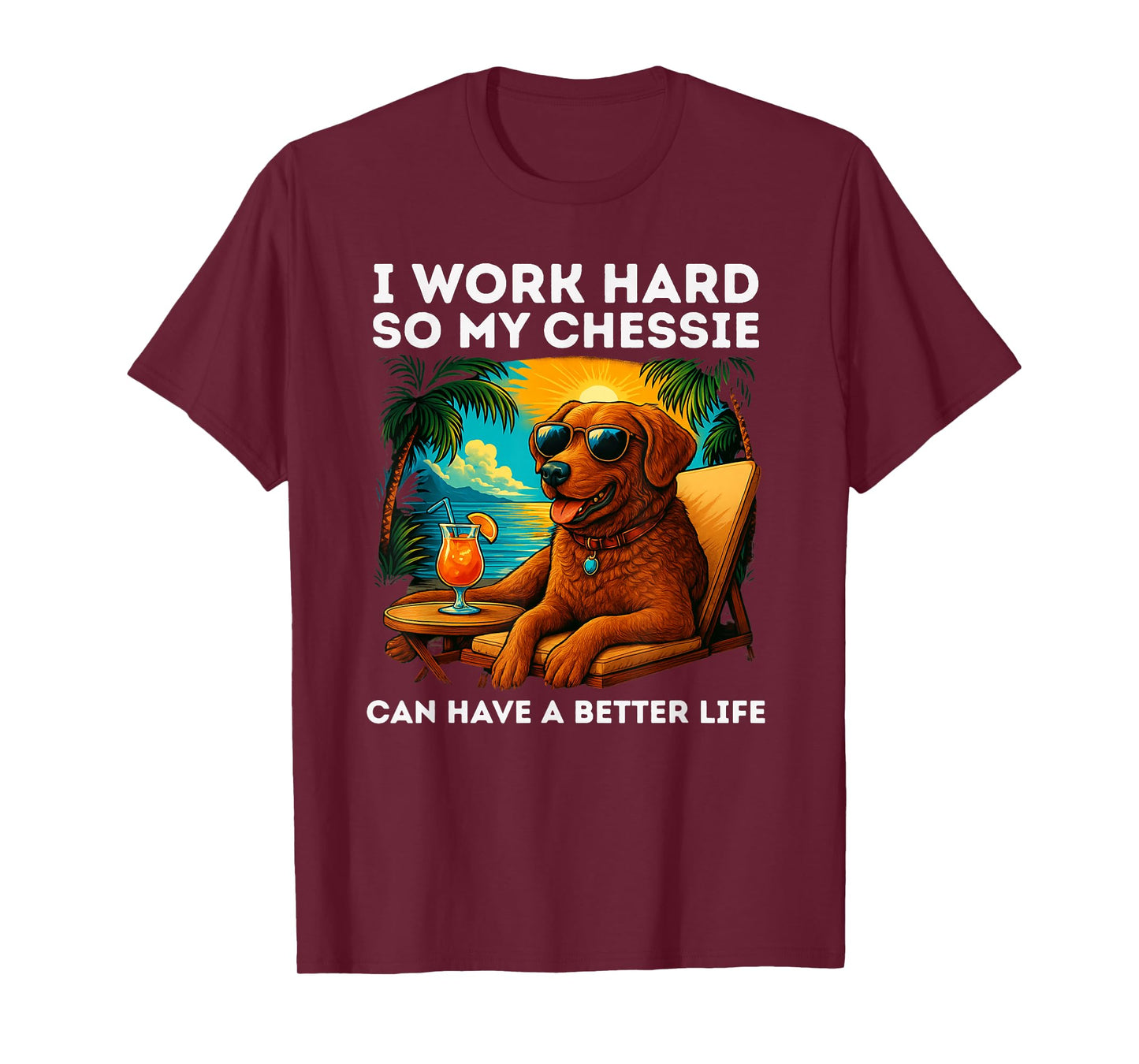 Chesapeake Bay Retriever Lover I Work Hard Funny Chesapeake T-Shirt