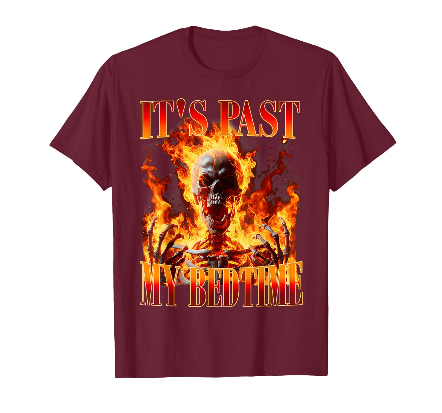 Funny Skeleton Meme It's Past My Bedtime Humor Men Women T-Shirt