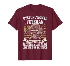 Dysfunctional Veteran Disgruntled Veteran T-Shirt