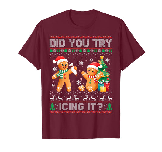 Have You Tried Icing It Funny Xmas Nurse Gingerbread NICU T-Shirt