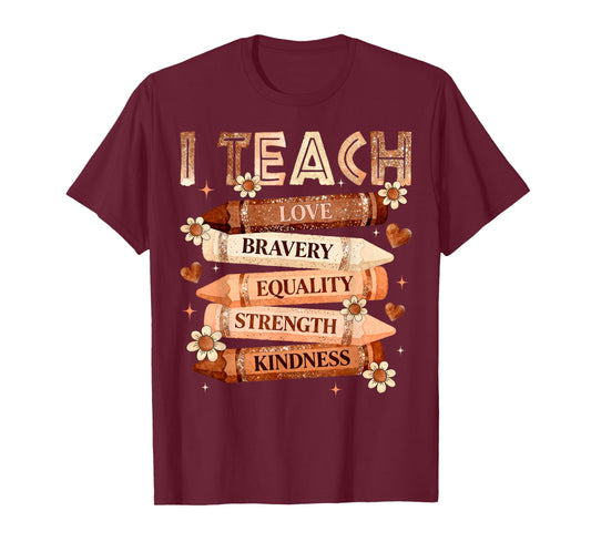 Black History Month Black Teacher I Teach Love Kindness T-Shirt