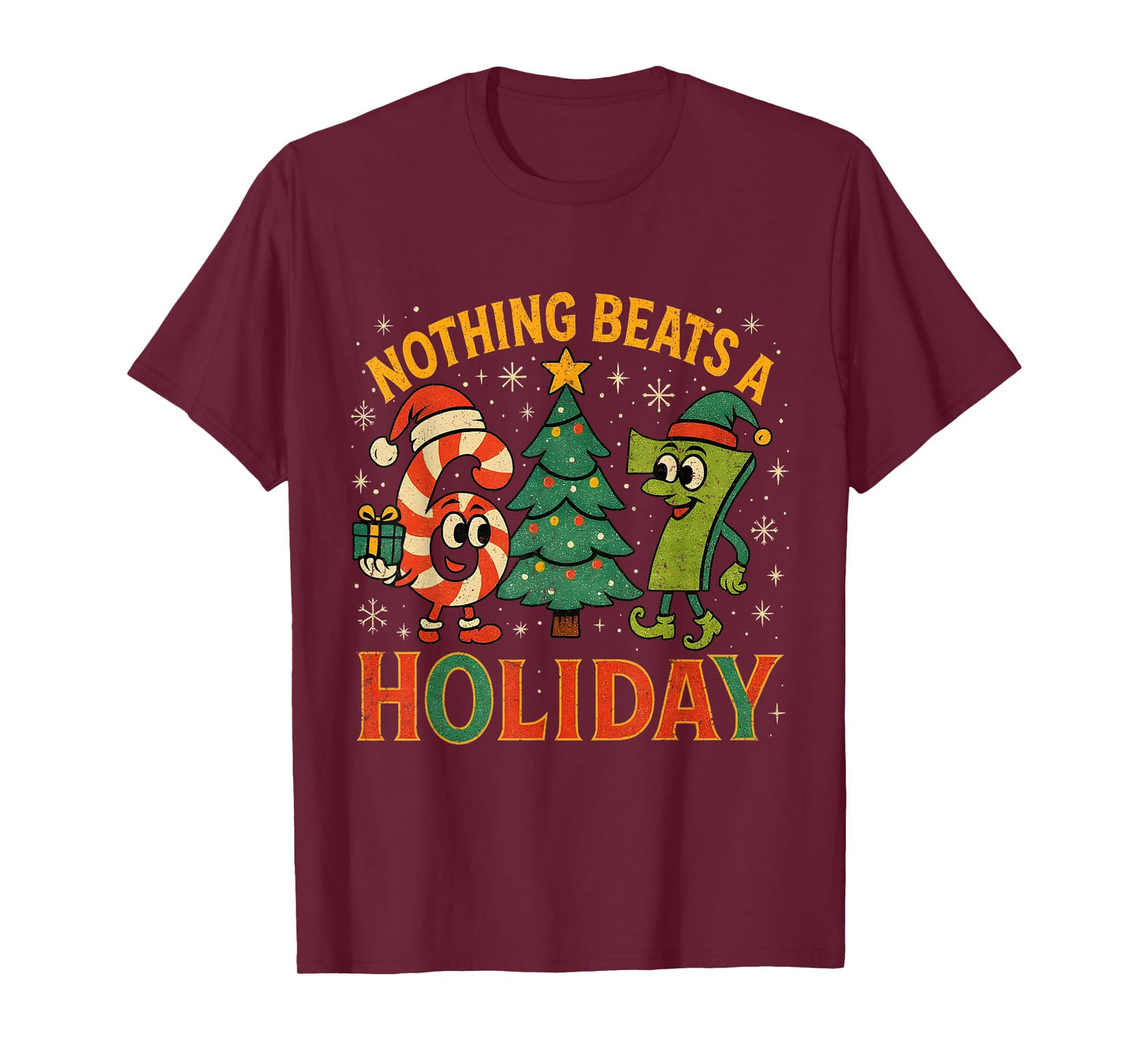 Nothing Beats a 6 7 Holiday Funny Christmas Meme T-Shirt
