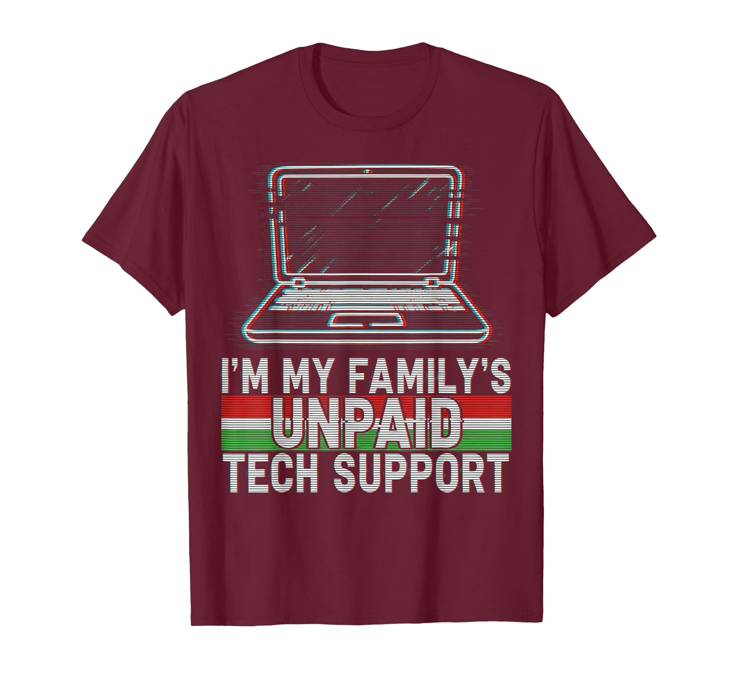 I'm My Family's Unpaid Tech Support Funny Computer Engineer T-Shirt