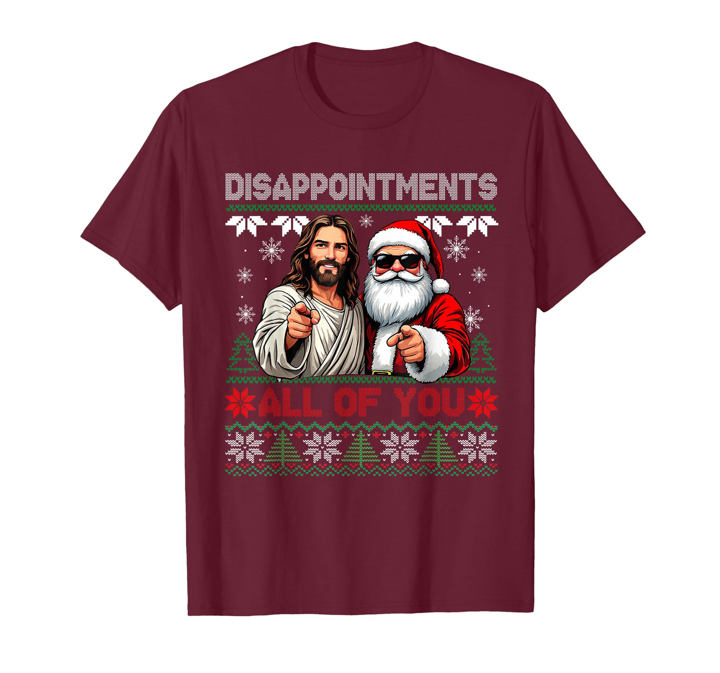 Disappointments All of You Jesus Christmas Ugly Sweater T-Shirt
