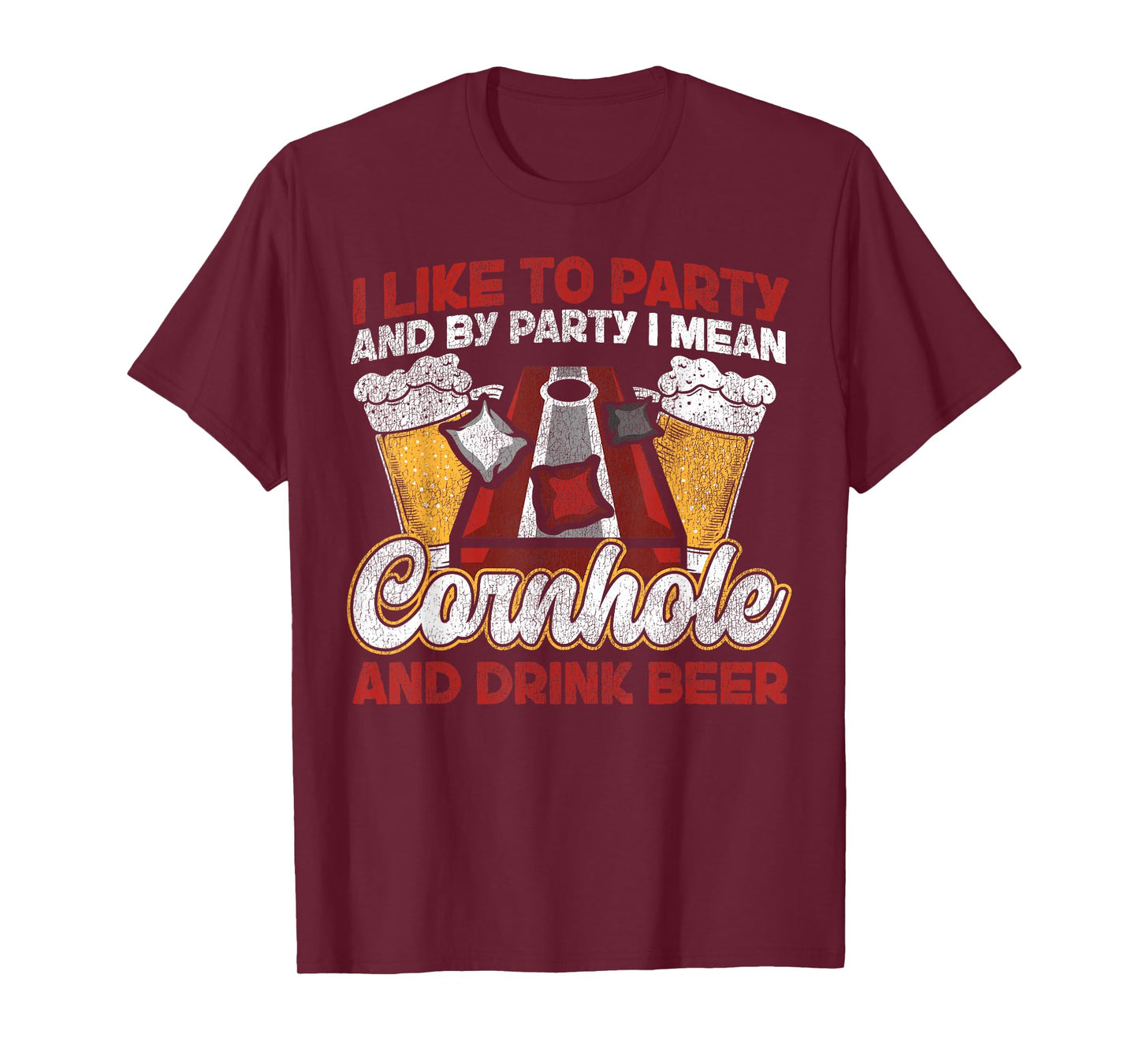 Cornhole Team Bean Bag Player Champ Beer I Like to Party and T-Shirt