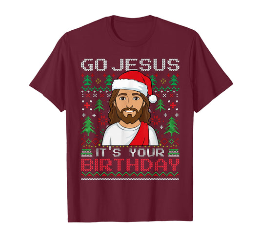 Go Jesus It's Your Birthday Ugly Jesus Christmas Sweater T-Shirt