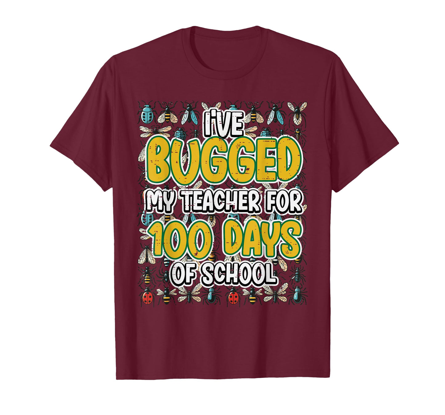 Bugged My Teacher 100 Days of School 100th Day Boys Kids T-Shirt