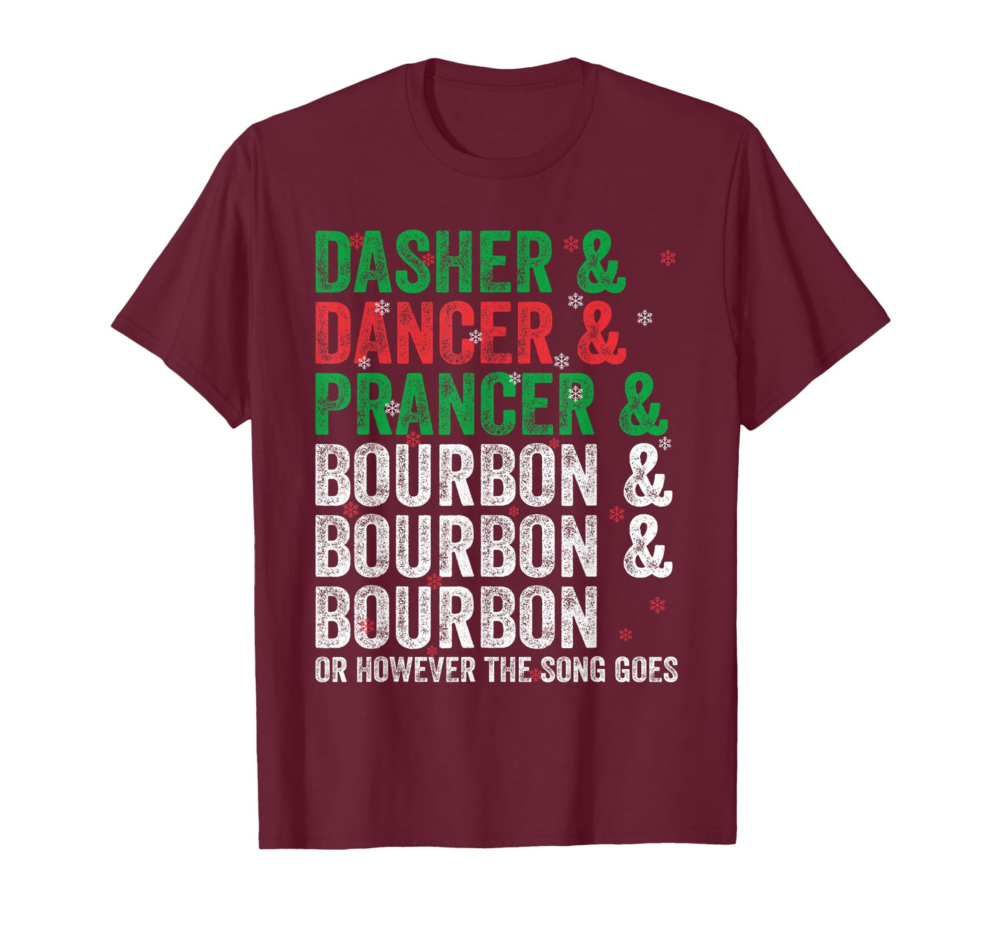 Dasher Dancer Prancer and Bourbon Christmas Xmas Holiday T-Shirt