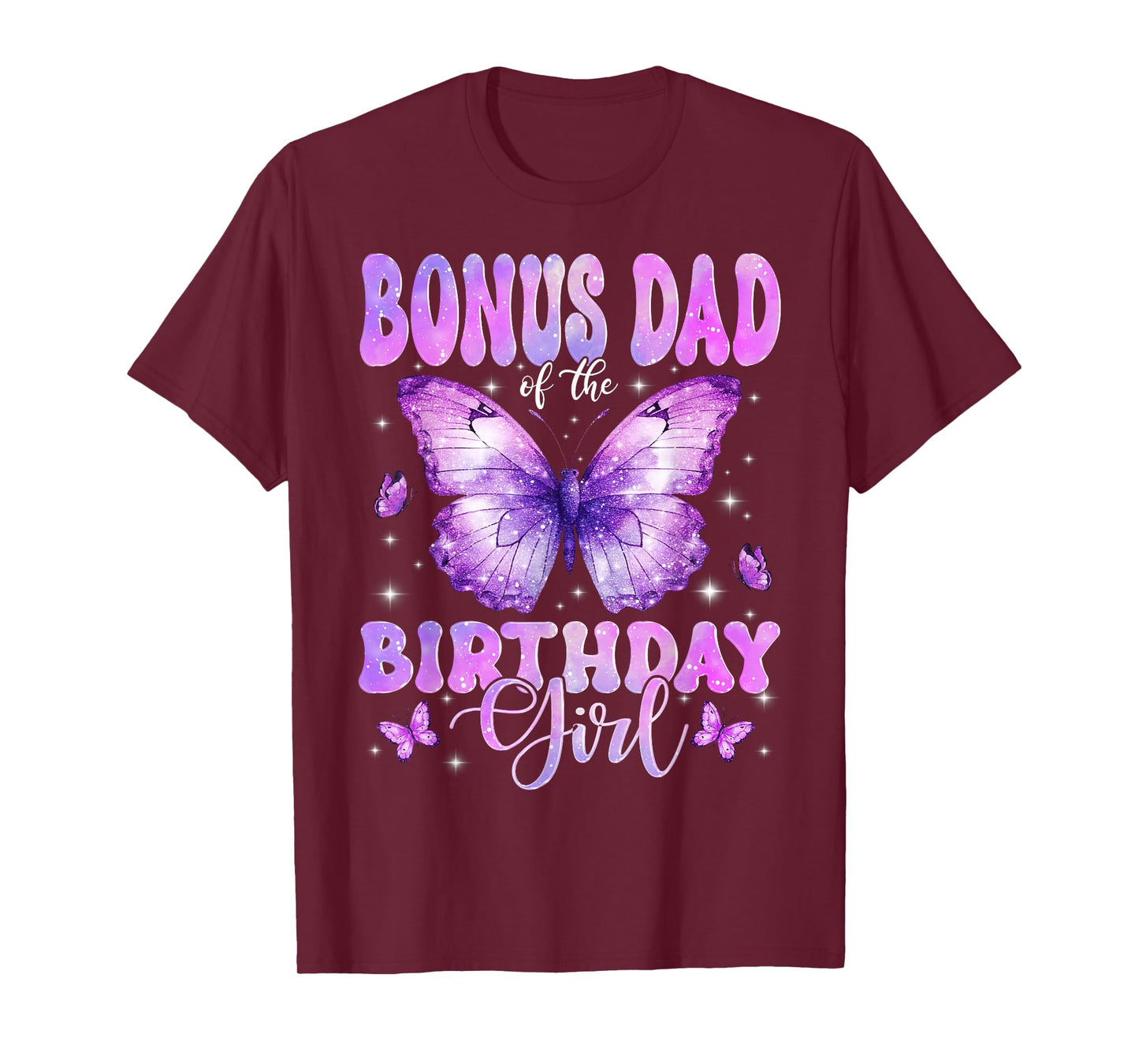 Bonus Dad of The Birthday Girl Butterfly Funny Family T-Shirt