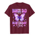 Bonus Dad of The Birthday Girl Butterfly Funny Family T-Shirt