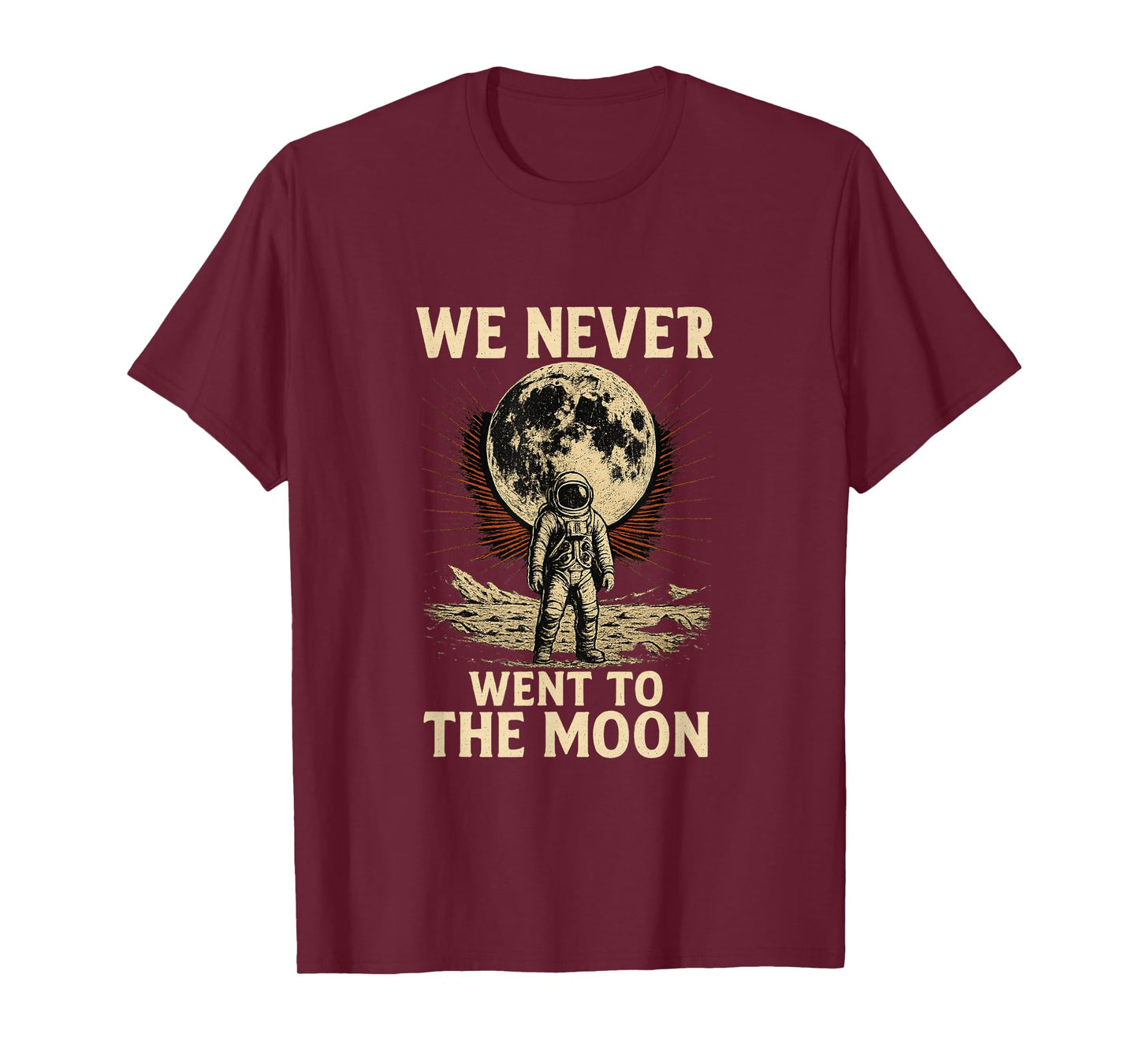 We Never Went to The Moon T-Shirt
