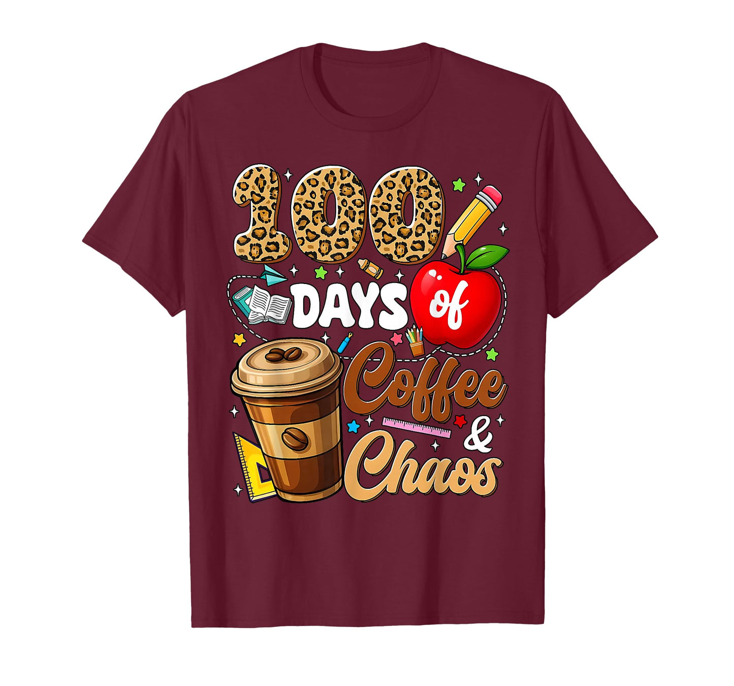 100 Days of Coffee and Chaos 100th Day of School Teacher T-Shirt