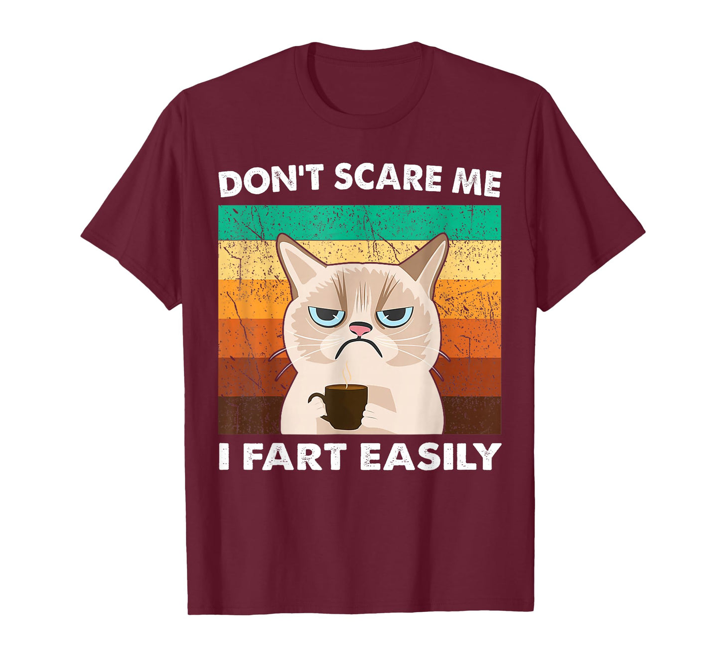 Don't Scare Me I Fart Easily for Woman Sarcastic Cat Farting T-Shirt