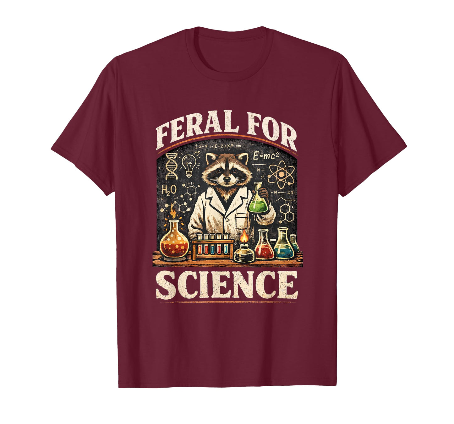 Feral for Science Teacher Student Chemistry Biology Physics T-Shirt
