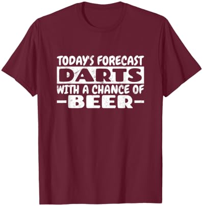 Today's Forecast Darts with A Chance of Beer Funny Darts T-Shirt - T-Shirt | Maroon