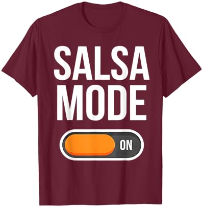 Salsa Mode On Funny Salsa Dance Lover T-Shirt - T-Shirt | Maroon