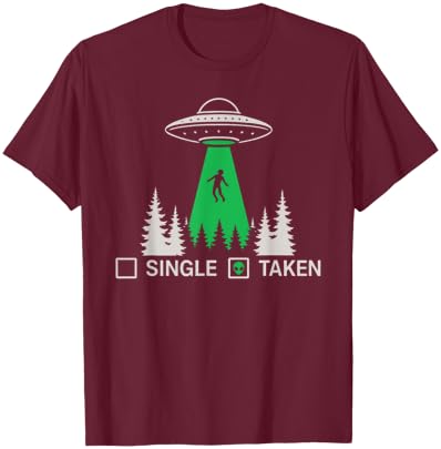 Funny Alien UFO Area 51 Single Taken Abducted T-Shirt - T-Shirt | Maroon