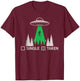 Funny Alien UFO Area 51 Single Taken Abducted T-Shirt - T-Shirt | Maroon