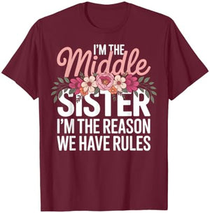 Promoted to Middle Sister Funny I'm The Reason We Have Rules T-Shirt - T-Shirt | Maroon