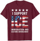 I Support ICE Stand with ICE US America Flag Patriotic T-Shirt - T-Shirt | Maroon
