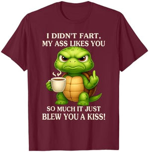 Turtle - I Didn't Fart My Ass Likes You So Much T-Shirt - T-Shirt | Maroon