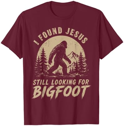 I Found Jesus Still Looking for Bigfoot Funny Christian Men T-Shirt - T-Shirt | Maroon