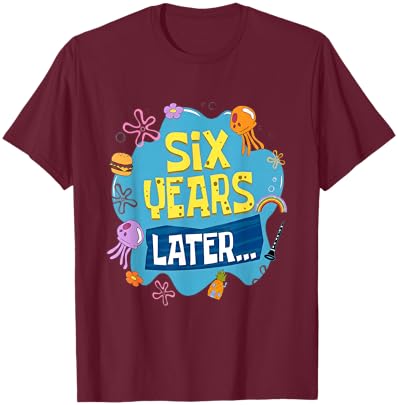 Funny Six Years Later Meme 6 Year Old 6th Birthday T-Shirt - T-Shirt | Maroon