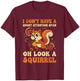 I Don't Have A Short Attention Span Oh Look A Squirrel ADHD T-Shirt - T-Shirt | Maroon