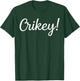 Ro be rt Ir Win Crikey T-Shirt - T-Shirt | Forest