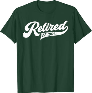 Retired Est. 2026 Retirement Men Women T-Shirt - T-Shirt | Forest