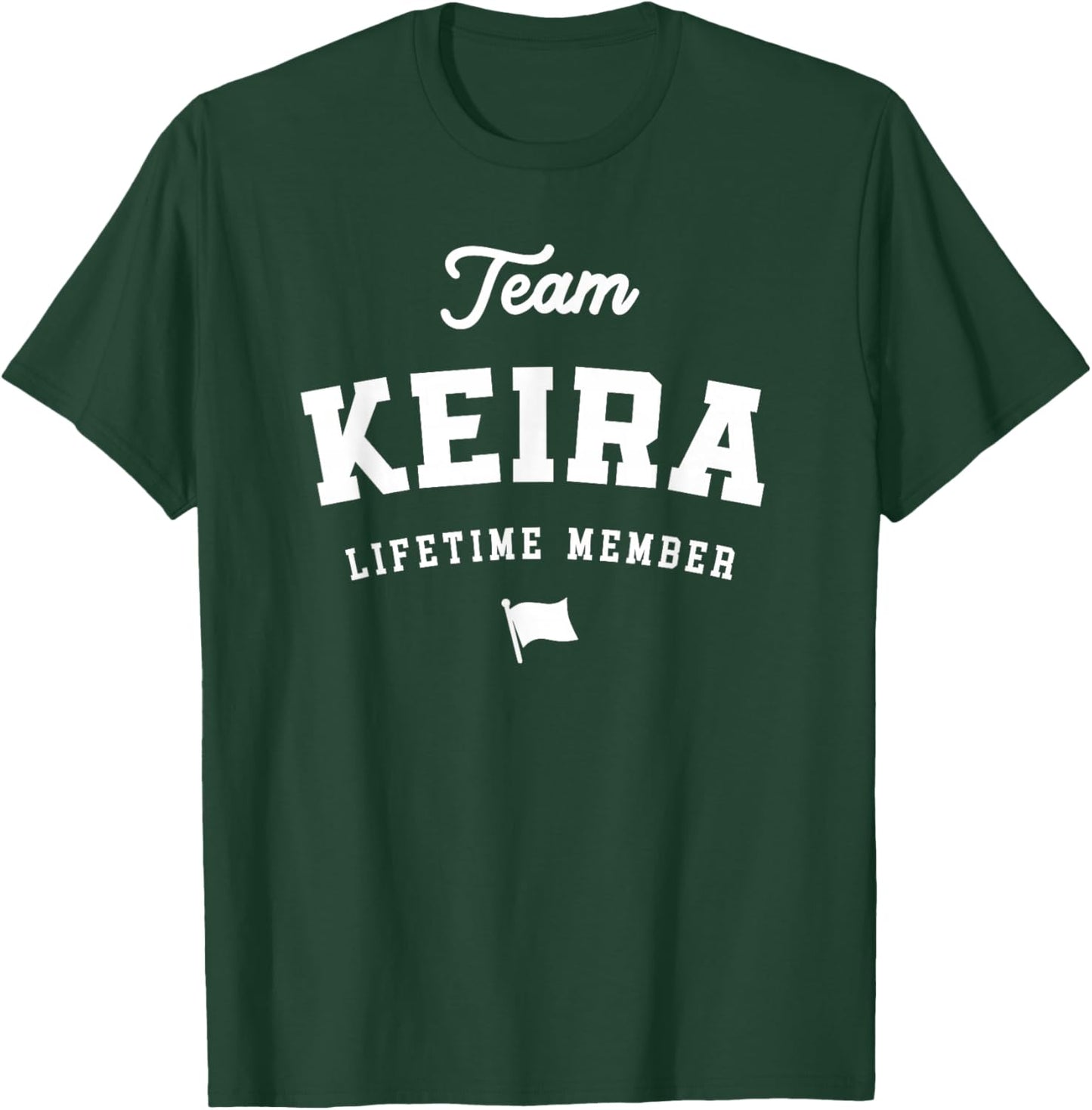 Team Keira Lifetime Member Funny Name Keira T-Shirt - T-Shirt | Forest
