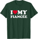 I Love My Fiancée Heart Family Funny T-Shirt - T-Shirt | Forest