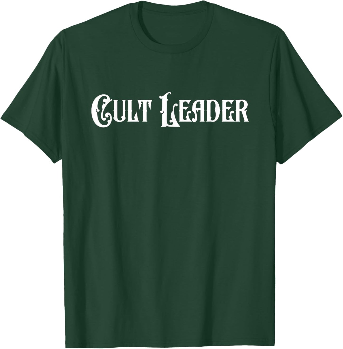 Cult Leader Funny Sarcastic Gothic Aesthetic T-Shirt - T-Shirt | Forest