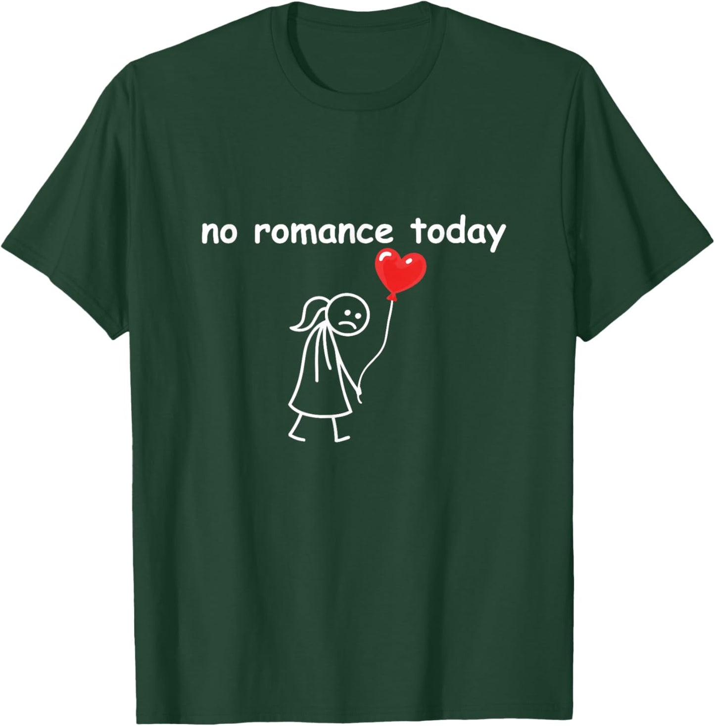 Funny Meme No Romance Today Valentine’s Day Couple Humor T-Shirt - T-Shirt | Forest