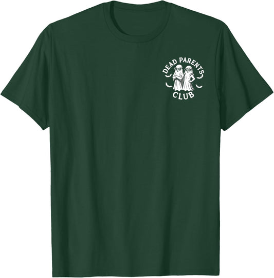 Proud Child of Dead Parents Club T-Shirt - T-Shirt | Forest