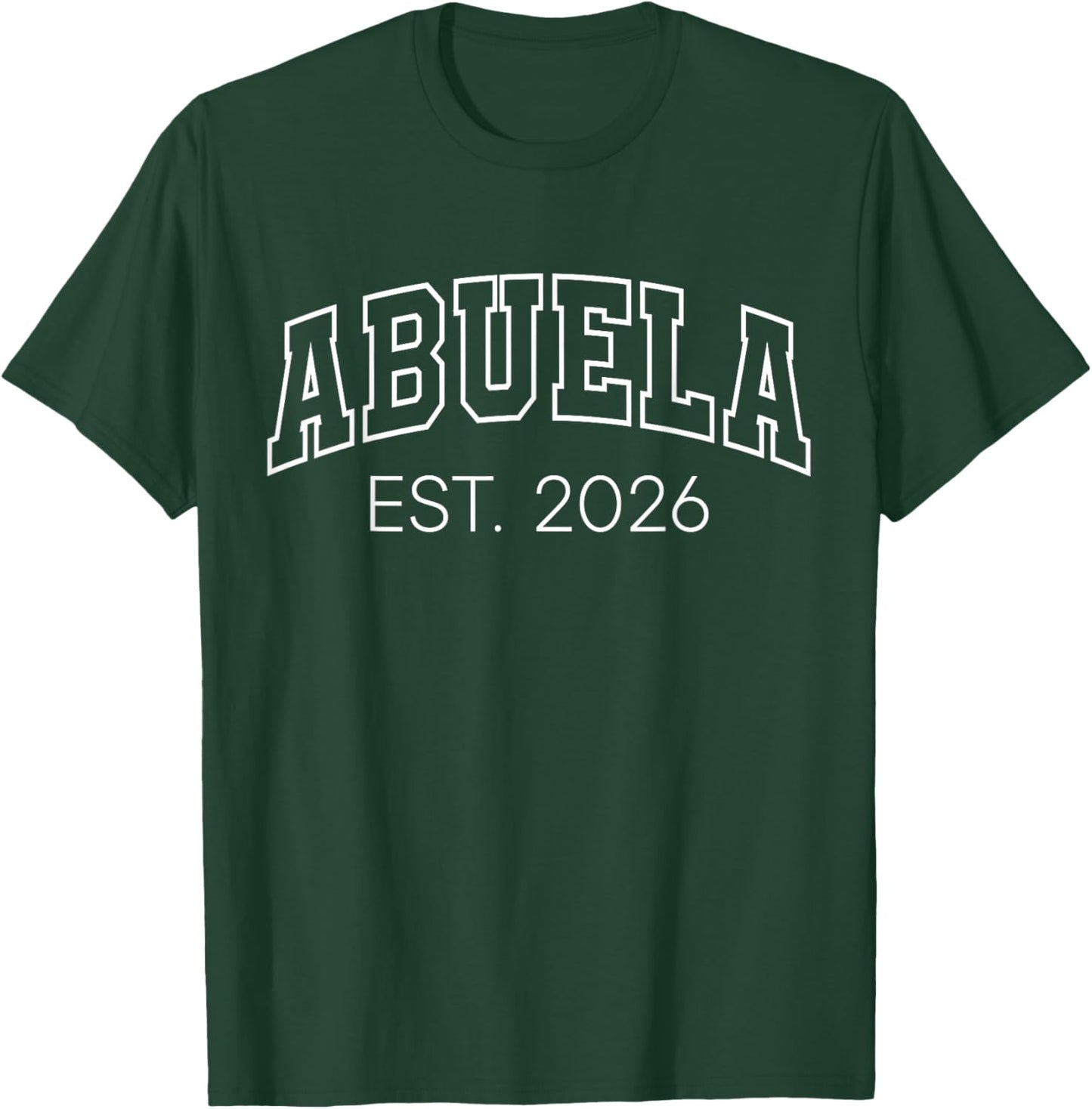 Promoted to Abuela Est 2026 First Time Grandma to Be T-Shirt - T-Shirt | Forest