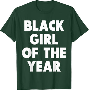 Black Girl of The Year T-Shirt - T-Shirt | Forest