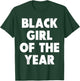 Black Girl of The Year T-Shirt - T-Shirt | Forest