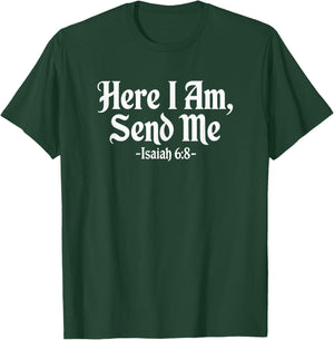 Here I Am Send Me Isaiah 6:8 Christian Bible Verse Lord T-Shirt - T-Shirt | Forest