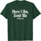 Here I Am Send Me Isaiah 6:8 Christian Bible Verse Lord T-Shirt - T-Shirt | Forest