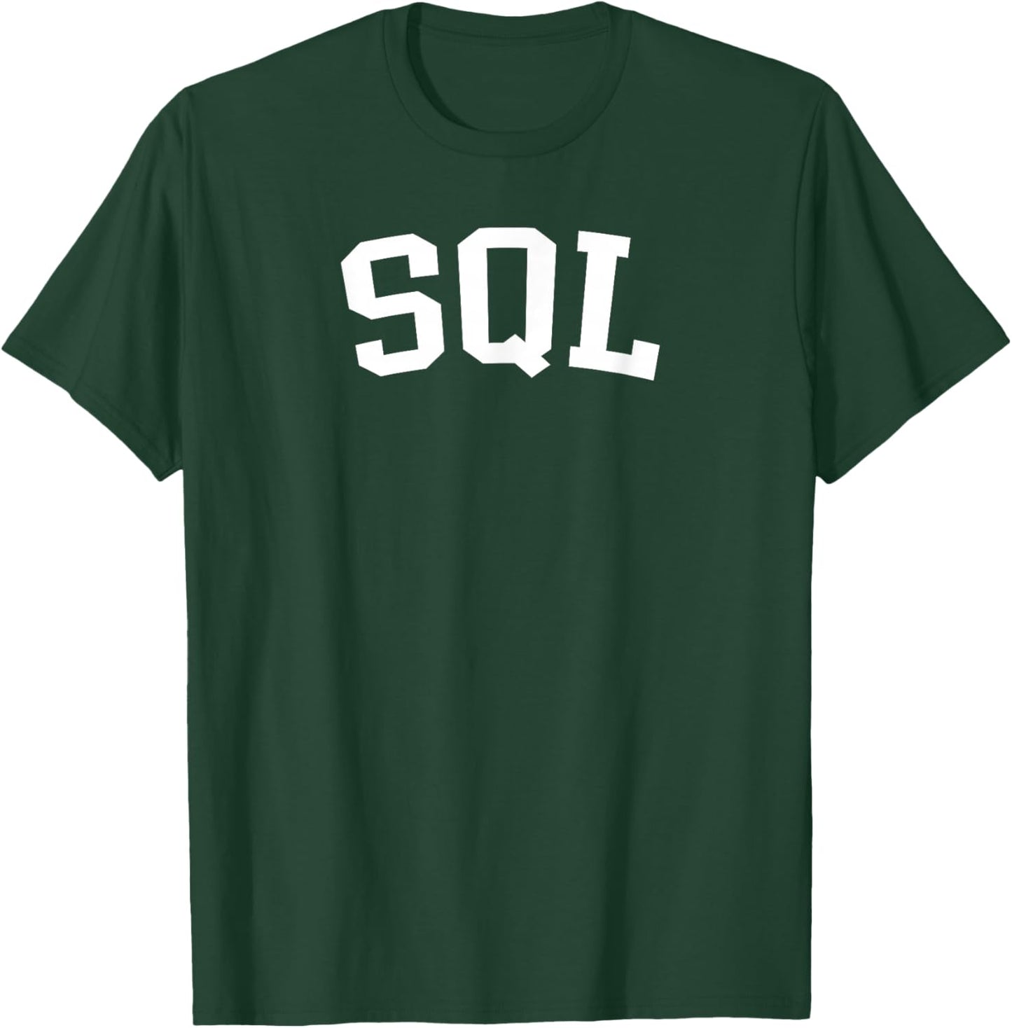 SQL T-Shirt - T-Shirt | Forest