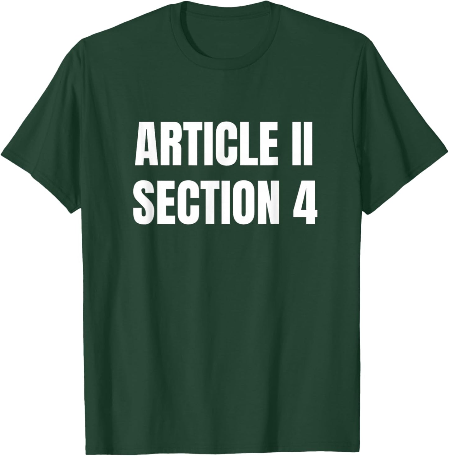 Article 2 Section 4 Constitution Saying T-Shirt - T-Shirt | Forest